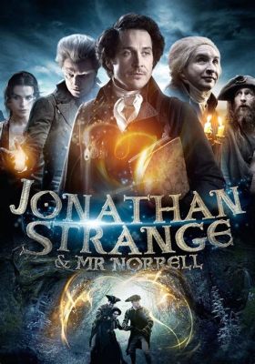  Jonathan Strange & Mr Norrell  Bir karanlık romantizm ve büyücülükle dolu bir tarih!